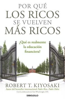 POR QU LOS RICOS SE VUELVEN MS RICOS