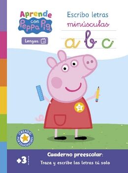 PEPPA PIG. PRIMEROS APRENDIZAJES - ESCRIBO LETRAS MINSCULAS