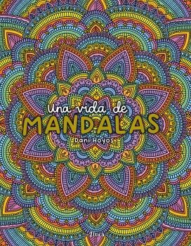 UNA VIDA DE MANDALAS