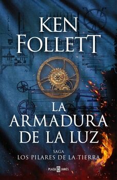 LA ARMADURA DE LA LUZ ( SAGA LOS PILARES DE LA TIERRA 4 )