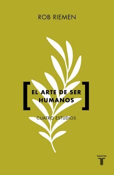 EL ARTE DE SER HUMANOS