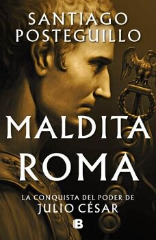 MALDITA ROMA ( SERIE JULIO CSAR 2 )