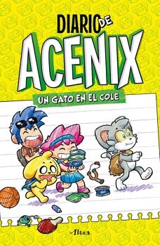 DIARIO DE ACENIX - UN GATO EN EL COLE ( DIARIO DE ACENIX 1 )