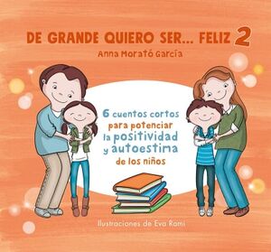 DE GRANDE QUIERO SER...FELIZ 2 ( MIS PRIMEROS HBITOS POSITIVOS. LIBRO DE CARTN 2 )