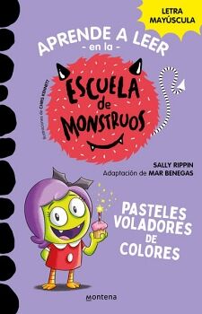 APRENDER A LEER EN LA ESCUELA DE MONSTRUOS 5 - APRENDE A LEER EN LA ESCUELA DE MONSTRUOS 5 - PASTELES VOLADORES DE COLOR