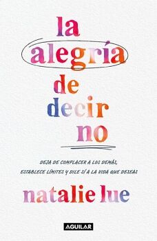 LA ALEGR�A DE DECIR NO