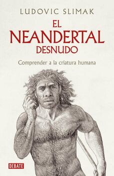 EL NEANDERTAL DESNUDO