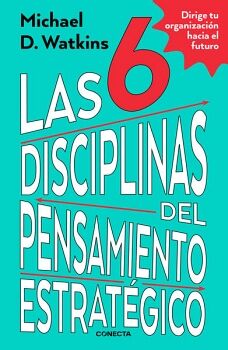 LAS 6 DISCIPLINAS DEL PENSAMIENTO ESTRATGICO