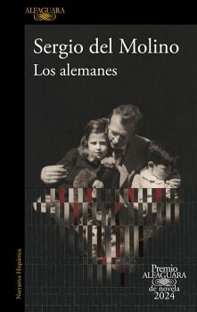 LOS ALEMANES ( PREMIO ALFAGUARA DE NOVELA 2024 )