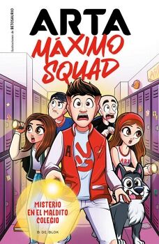 ARTA MXIMO SQUAD 1 - MISTERIO EN EL MALDITO COLEGIO