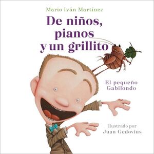DE NIOS, PIANOS Y UN GRILLITO. EL PEQUEO GABILONDO