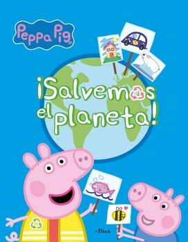 PEPPA PIG. PRIMEROS APRENDIZAJES - SALVEMOS EL PLANETA!