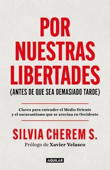 POR NUESTRAS LIBERTADES (ANTES DE QUE SEA DEMASIADO TARDE)