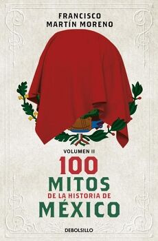 100 MITOS DE LA HISTORIA DE MXICO 2
