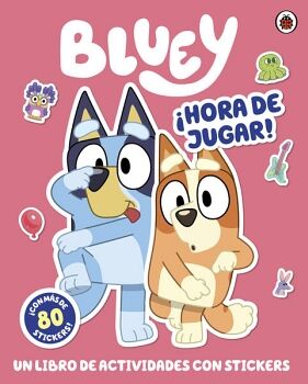 BLUEY. ACTIVIDADES - BLUEY HORA DE JUGAR!