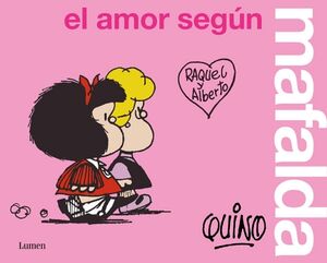 EL AMOR SEGN MAFALDA ( MAFALDA )
