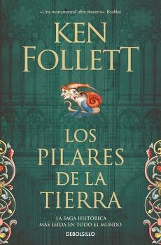 LOS PILARES DE LA TIERRA ( SAGA LOS PILARES DE LA TIERRA 1 )