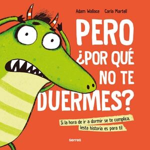 PERO POR QU NO TE DUERMES?