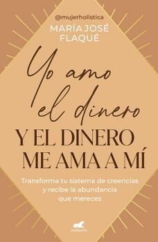 YO AMO EL DINERO Y EL DINERO ME AMA A M