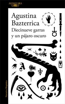 DIECINUEVE GARRAS Y UN PJARO OSCURO