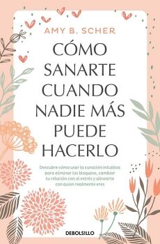 CMO SANARTE CUANDO NADIE MS PUEDE HACERLO
