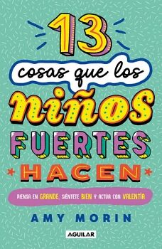 13 COSAS QUE LOS NIOS FUERTES HACEN