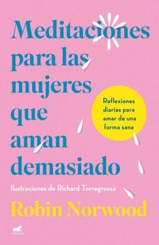 MEDITACIONES PARA LAS MUJERES QUE AMAN DEMASIADO