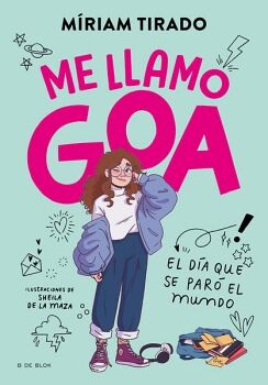ME LLAMO GOA 1 - EL DA QUE SE PAR EL MUNDO