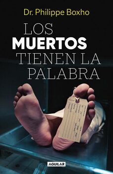 LOS MUERTOS TIENEN LA PALABRA