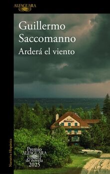 ARDER EL VIENTO ( PREMIO ALFAGUARA DE NOVELA 2025 )