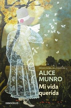 MI VIDA QUERIDA ( PREMIO NOBEL DE LITERATURA 2013 )