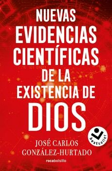 NUEVAS EVIDENCIAS CIENT�FICAS DE LA EXISTENCIA DE DIOS