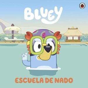 BLUEY. UN CUENTO - ESCUELA DE NADO