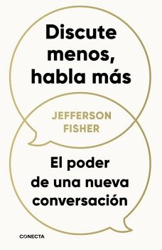 DISCUTE MENOS, HABLA M�S