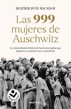 LAS 999 MUJERES DE AUSCHWITZ