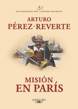 MISIN EN PARS ( LAS AVENTURAS DEL CAPITN ALATRISTE 8 )