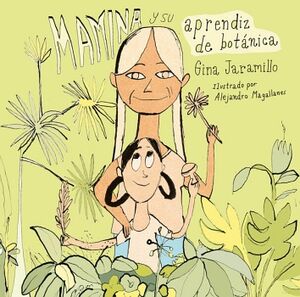 MAMINA Y SU APRENDIZ DE BOT�NICA