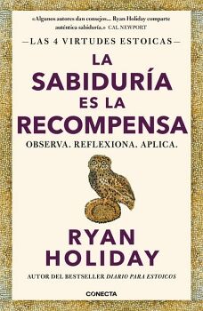 LA SABIDURA ES LA RECOMPENSA ( LAS 4 VIRTUDES ESTOICAS 4 )
