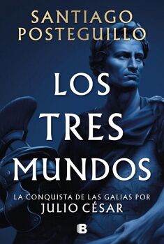 LOS TRES MUNDOS ( SERIE JULIO CSAR 3 )