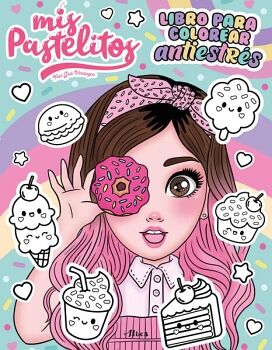 MIS PASTELITOS - LIBRO PARA COLOREAR ANTIESTR�S