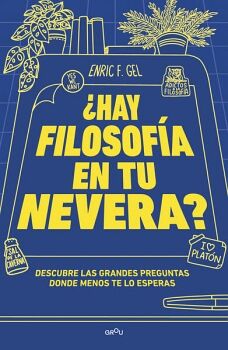 �HAY FILOSOF�A EN TU NEVERA?
