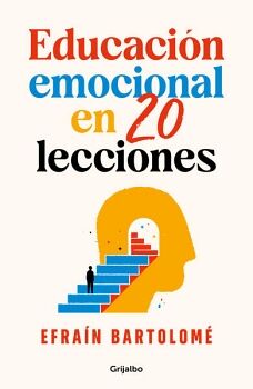 EDUCACI�N EMOCIONAL EN 20 LECCIONES