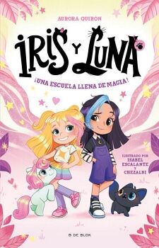 IRIS Y LUNA: CUIDADORAS DE CACHORRITOS M�GICOS 1 - �UNA ESCUELA LLENA DE MAGIA!