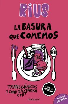 LA BASURA QUE COMEMOS