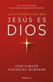 LAS EVIDENCIAS DE QUE JES�S ES DIOS
