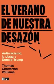 EL VERANO DE NUESTRA DESAZ�N