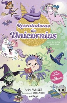 RESCATADORAS DE UNICORNIOS 3 - VIAJE AL PA�S DE LAS BRUJAS