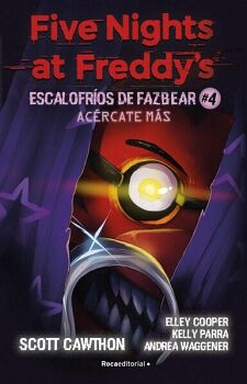 FIVE NIGHTS AT FREDDY'S / ESCALOFR�OS DE FAZBEAR 4 - AC�RCATE M�S