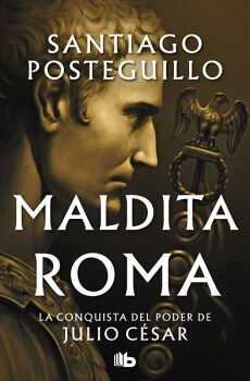 MALDITA ROMA ( SERIE JULIO C�SAR 2 )