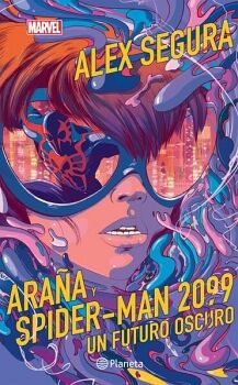 ARAA Y SPIDER-MAN 2099. UN FUTURO OSCURO
